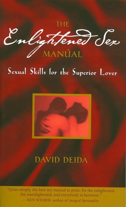 The Enlightened Sex Manual, David Deida - Paperback - 9781591795858
