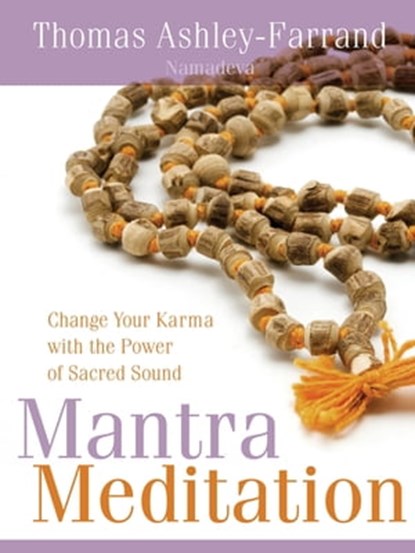 Mantra Meditation, Thomas Ashley-Farrand - Ebook - 9781591798200