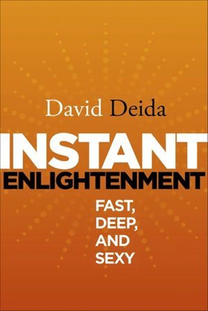 Instant Enlightenment, David Deida - Ebook - 9781591798514