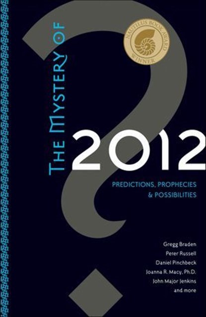 The Mystery of 2012, Gregg Braden ; Peter Russell - Ebook - 9781591798590