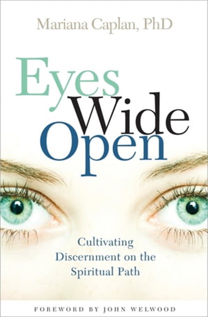 Eyes Wide Open, Mariana Caplan - Ebook - 9781591798798