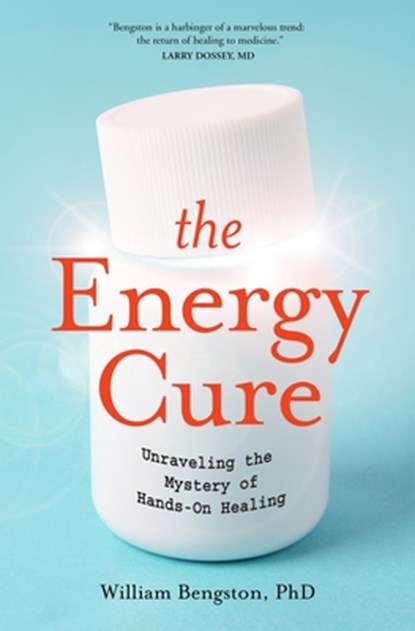 Bengston, W: Energy Cure, William Bengston - Paperback - 9781591799115