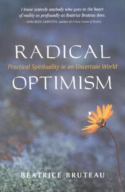 Radical Optimism, Dr Beatrice Bruteau - Paperback - 9781591810018