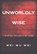 Unworldly Wise, Wei Wu (Wei Wu Wei) Wei - Paperback - 9781591810193