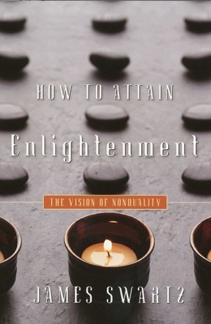 How to Attain Enlightenment, James Swartz - Paperback - 9781591810940
