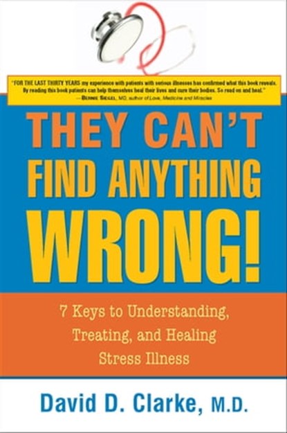 They Can't Find Anything Wrong, David D. Clarke - Ebook - 9781591811015