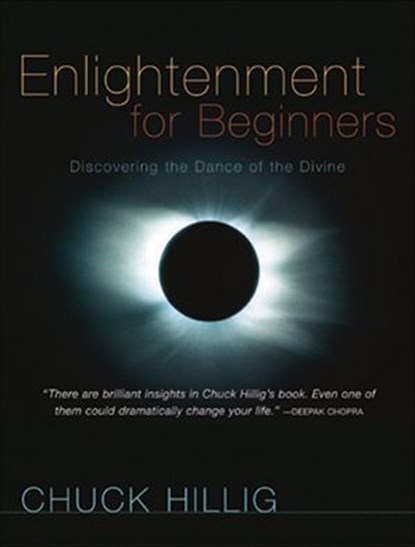 Enlightenment for Beginners, Chuck Hillig - Ebook - 9781591811299