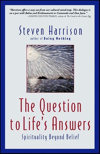 The Question to Life's Answers, Steven Harrison - Ebook - 9781591812593