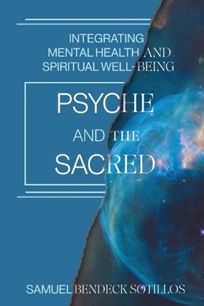 Psyche and the Sacred, Samuel Bendeck (Samuel Bendeck Sotillos) Sotillos - Paperback - 9781591813507