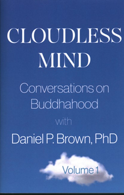 Cloudless Mind - Volume 1, Daniel P. (Daniel P. Brown) Brown - Paperback - 9781591813545