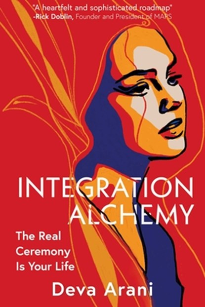 Integration Alchemy, Deva (Deva Arani) Arani - Paperback - 9781591813675