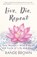 Live, Die, Repeat, Rande (Rande Brown) Brown - Paperback - 9781591813712