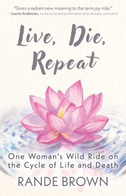 Live, Die, Repeat, Rande (Rande Brown) Brown - Paperback - 9781591813712