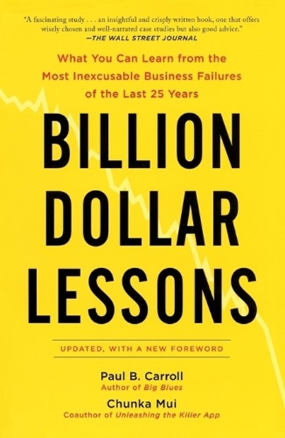 Billion-Dollar Lessons, Paul B. Carroll - Paperback - 9781591842897
