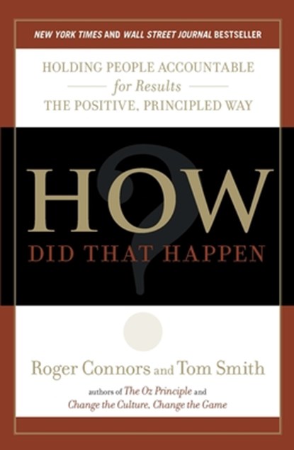How Did That Happen?, Tom Smith ; Roger Connors - Paperback - 9781591844143