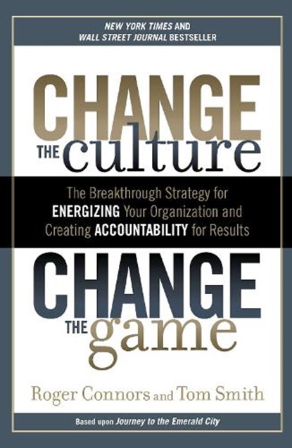 Change The Culture, Change The, Roger Connors ; Tom Smith - Paperback - 9781591845393