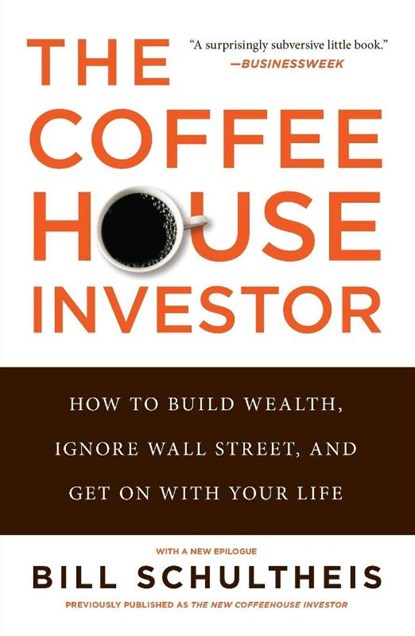 The Coffeehouse Investor, Bill Schultheis - Paperback - 9781591845843