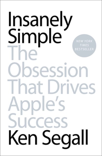 Insanely Simple, Ken Segall - Paperback - 9781591846215