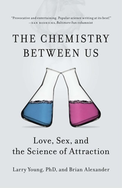 Chemistry Between Us, Larry (Larry Young) Young ; Brian (Brian Alexander) Alexander - Paperback - 9781591846611