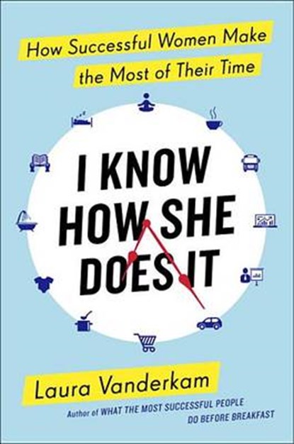 I Know How She Does It, VANDERKAM,  Laura - Gebonden - 9781591847328