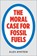 Moral Case For Fossil Fuels, Alex Epstein - Gebonden - 9781591847441