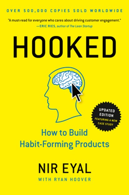 Hooked: How to Build Habit-Forming Products, Nir Eyal - Gebonden - 9781591847786