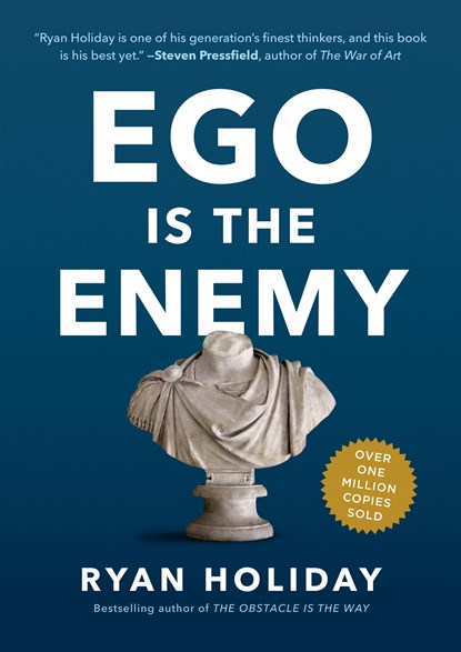 Ego Is the Enemy, Ryan Holiday - Gebonden - 9781591847816