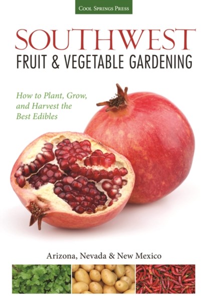 Southwest Fruit & Vegetable Gardening, Jacqueline Soule - Paperback - 9781591866145