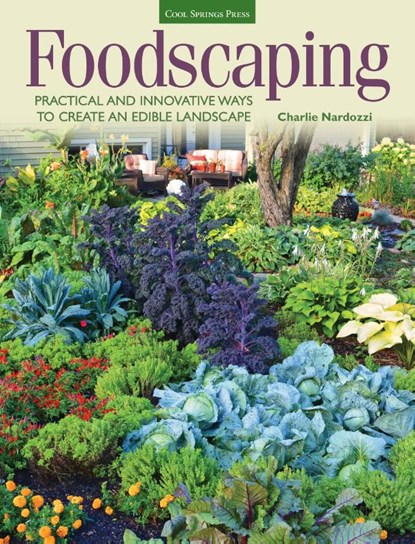 Foodscaping, Charlie Nardozzi - Paperback - 9781591866275