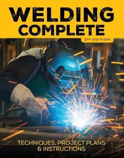 Welding Complete, 2nd Edition, Michael A. Reeser ; Editors of Cool Springs Press - Gebonden - 9781591866916