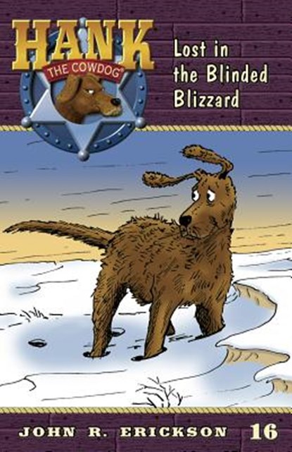 Lost in the Blinded Blizzard, John R. Erickson - Paperback - 9781591881162