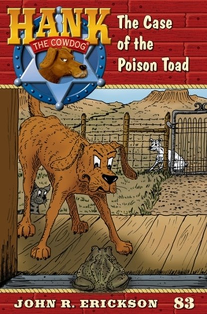 The Case of the Poison Toad: Hank the Cowdog Book 83, John R. Erickson - Paperback - 9781591881834