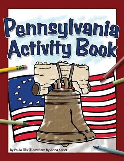 Pennsylvania Activity Book, Paula Ellis - Paperback - 9781591933526