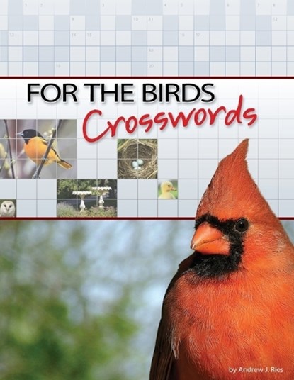 For the Birds Crosswords, Andrew J. Ries - Paperback - 9781591933809