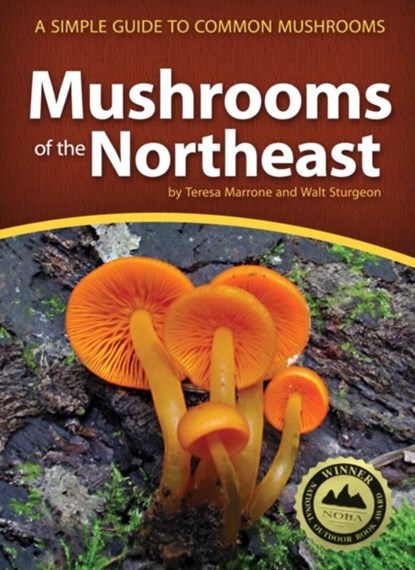 Mushrooms of the Northeast, Teresa Marrone ; Walt Sturgeon - Paperback - 9781591935919