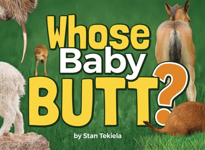 Whose Baby Butt?, Stan Tekiela - Gebonden - 9781591937838