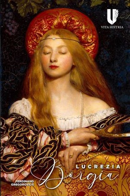 Lucrezia Borgia, Ferdinand Gregorovius - Ebook - 9781592110742