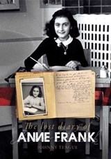 Lost Diary of Anne Frank - Johnny Teague - 9781592112159