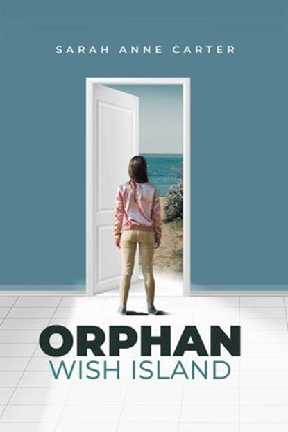 Orphan Wish Island, Sarah Anne Carter - Ebook - 9781592112210