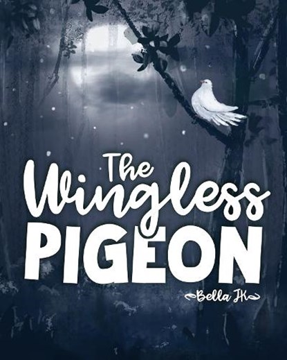 Wingless Pigeon, Bella J K - Gebonden - 9781592113149