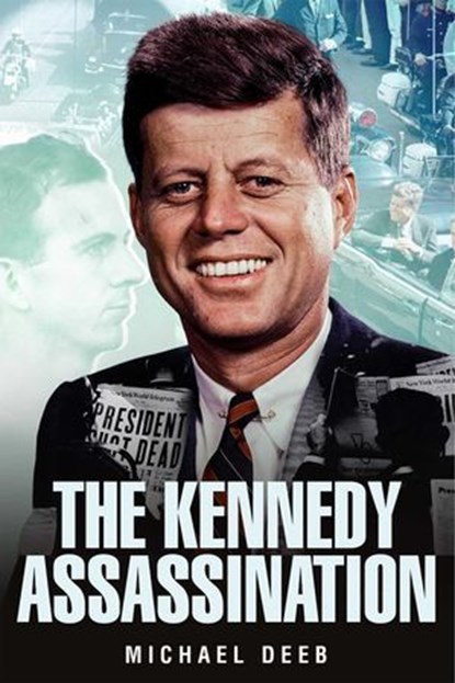 Investigating the Kennedy Assassination, Robert Lockwood Mills ; Michael Deeb - Ebook - 9781592113521