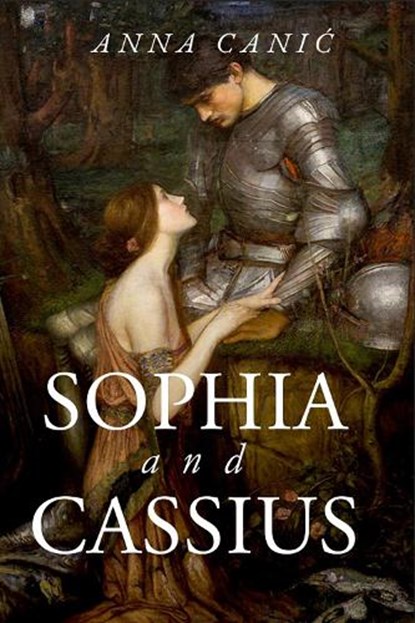 Sophia and Cassius, Anna Canic - Gebonden - 9781592113781