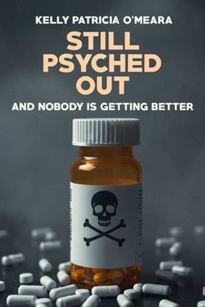 Still Psyched Out, Kelly Patricia O'Meara - Ebook - 9781592115525