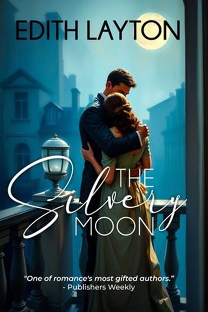 The Silvery Moon, Edith Layton - Ebook - 9781592116188