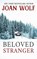Beloved Stranger, Joan Wolf - Paperback - 9781592116409