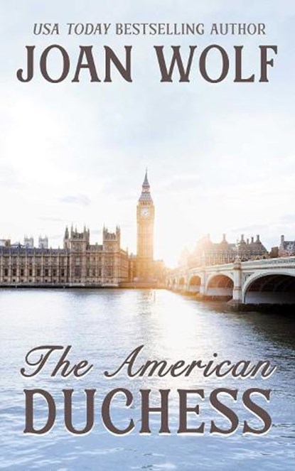 The American Duchess, Joan Wolf - Paperback - 9781592116461