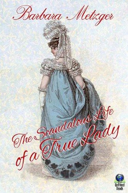 The Scandalous Life of a True Lady, Barbara Metzger - Paperback - 9781592116539