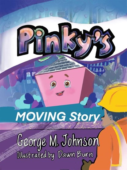 Pinky's Moving Story, George Johnson - Gebonden - 9781592116737