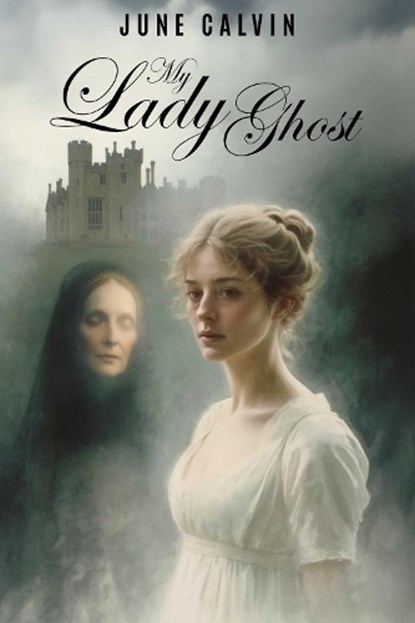 My Lady Ghost, June Calvin - Paperback - 9781592116881