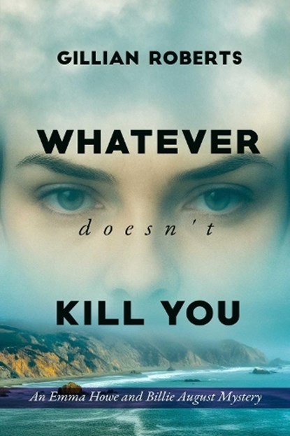 Whatever Doesn't Kill You, Gillian Roberts - Paperback - 9781592117109